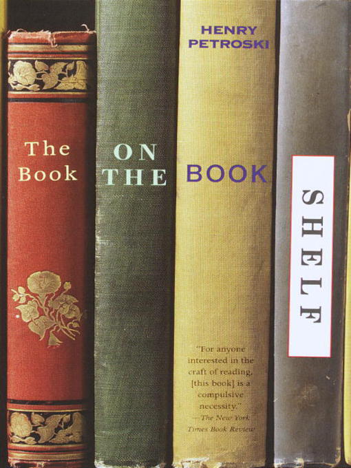 Title details for The Book on the Bookshelf by Henry Petroski - Available